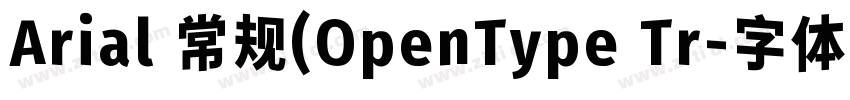 Arial 常规(OpenType Tr字体转换